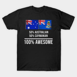 50% Australian 50% Caymanian 100% Awesome - Gift for Caymanian Heritage From Cayman Islands T-Shirt